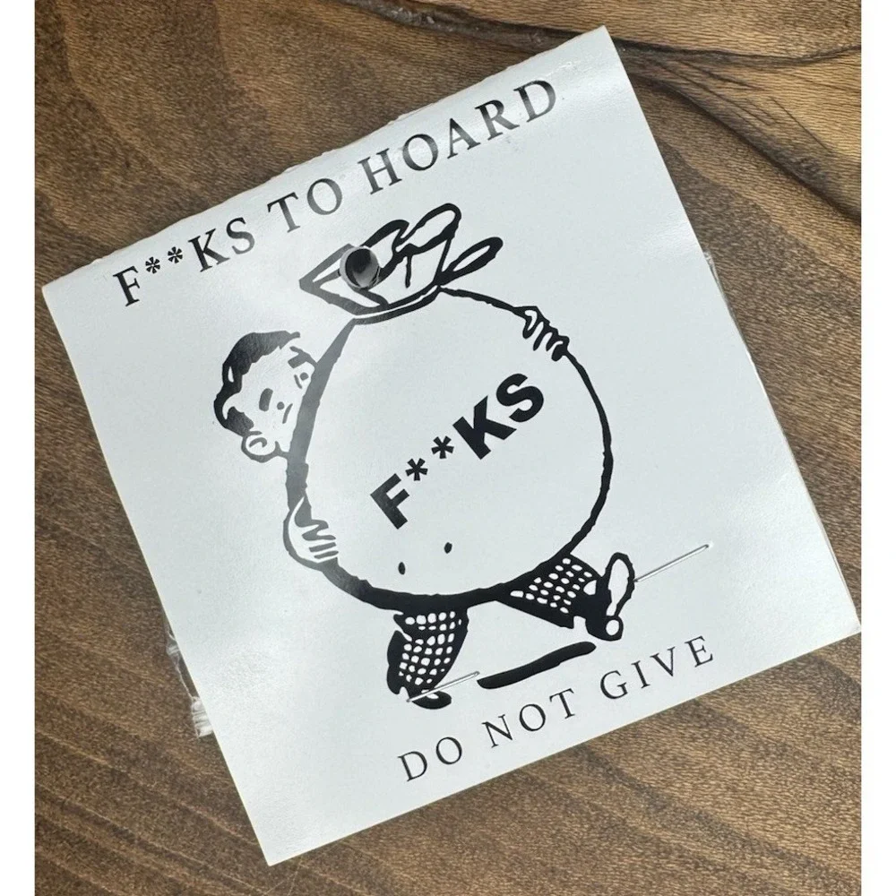 Novelty F*cks To Hoard Funny‎ Gift